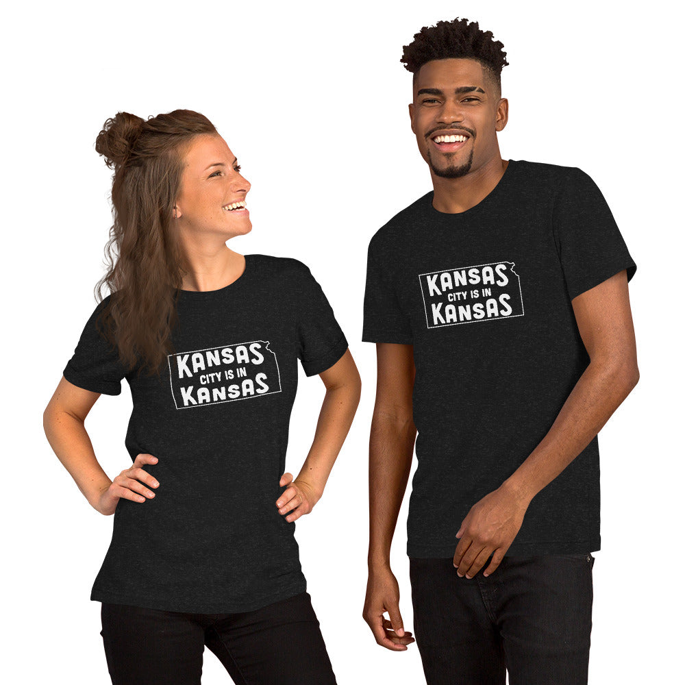 Kansas City is In Kansas Unisex T-Shirt