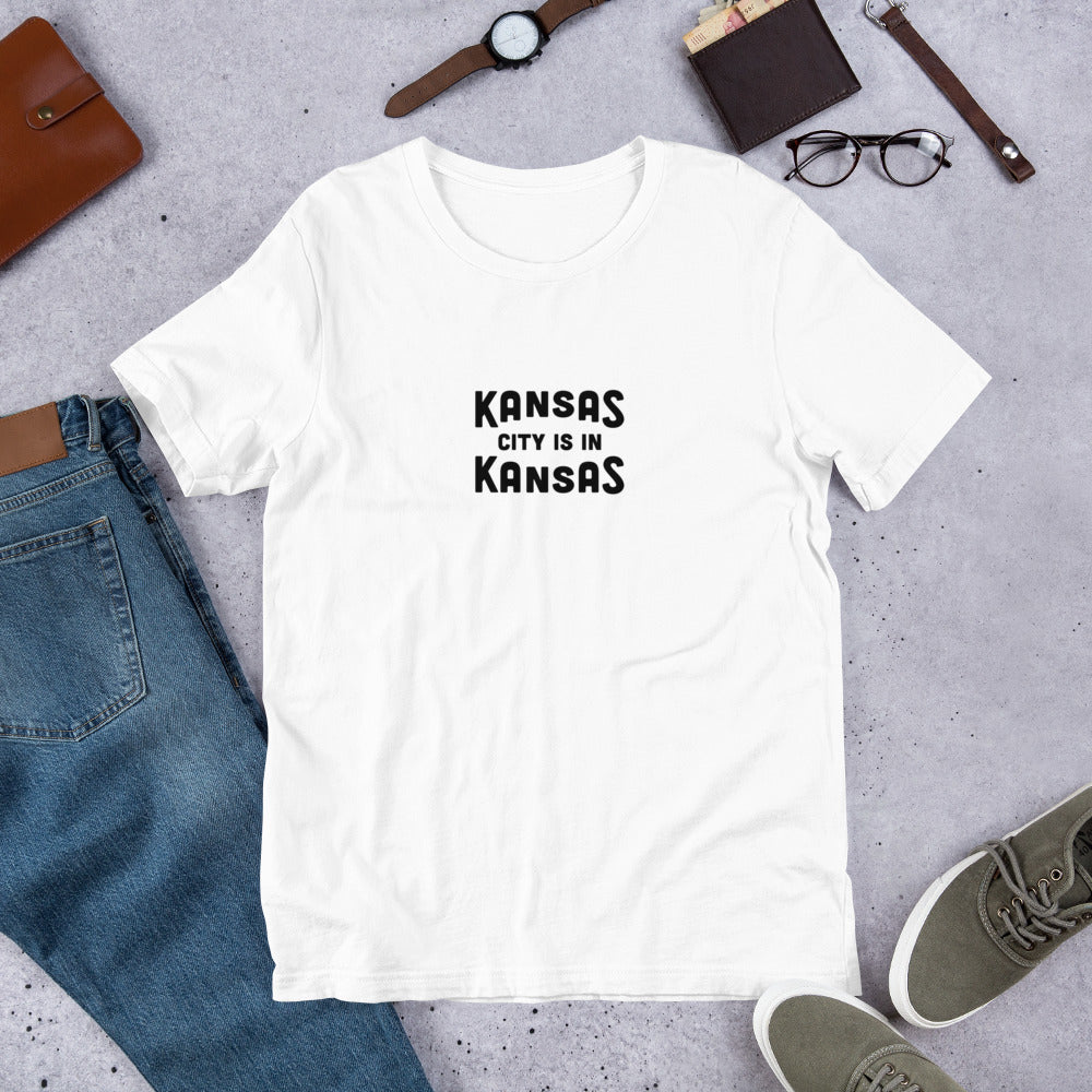 Kansas City is in Kansas T-Shirt